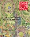 Frank Lloyd Wright Collected Writings: Volume 5, 1949-1959
