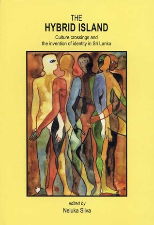 The Hybrid Island: Culture Crossings and the Invention of Identity in Sri Lanka (Paperback)