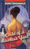 Child of a Rainless Year by Jane Lindskold