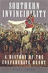 Southern Invincibility: A History of the Confederate Heart