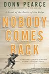 Nobody Comes Back: A Novel of the Battle of the Bulge