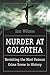 Murder at Golgotha: A Scien...