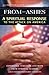 From the Ashes: A Spiritual Response to the Attack on America