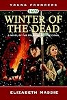 1609: Winter of the Dead: A Novel of the Founding of Jamestown (Young Founders) 1609: Winter of the Dead: A Novel of the Founding of Jamestown (Young Founders)