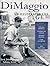 Dimaggio: An Illustrated Life