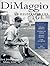 Dimaggio: An Illustrated Life