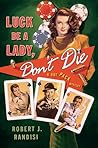 Luck Be a Lady, Don't Die (Rat Pack Mysteries, #2)