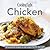 Cooking Light Cook's Essential Recipe Collection: Chicken: 58 essential recipes to eat smart, be fit, live well (the Cooking Light.cook's ESSENTIAL RECIPE COLLECTION)