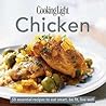 Cooking Light Cook's Essential Recipe Collection: Chicken: 58 essential recipes to eat smart, be fit, live well (the Cooking Light.cook's ESSENTIAL RECIPE COLLECTION)