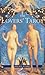 The Lovers' Tarot: For Affairs of the Heart
