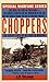 Choppers: The Heroic Birth ...