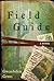 Field Guide: A Novel