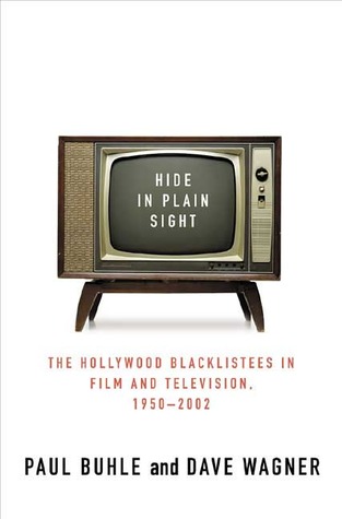 Hide in Plain Sight: The Hollywood Blacklistees in Film and Television, 1950-2002 (Hardcover)