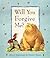 Will You Forgive Me? by Sally Grindley
