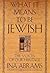 What It Means to Be Jewish by Ina Abrams