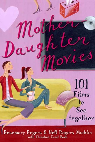 Mother-Daughter Movies: 101 Films to See Together (Paperback)