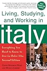 Living, Studying, and Working in Italy: Everything You Need to Know to Live La Dolce Vita