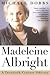 Madeleine Albright: A Twent...