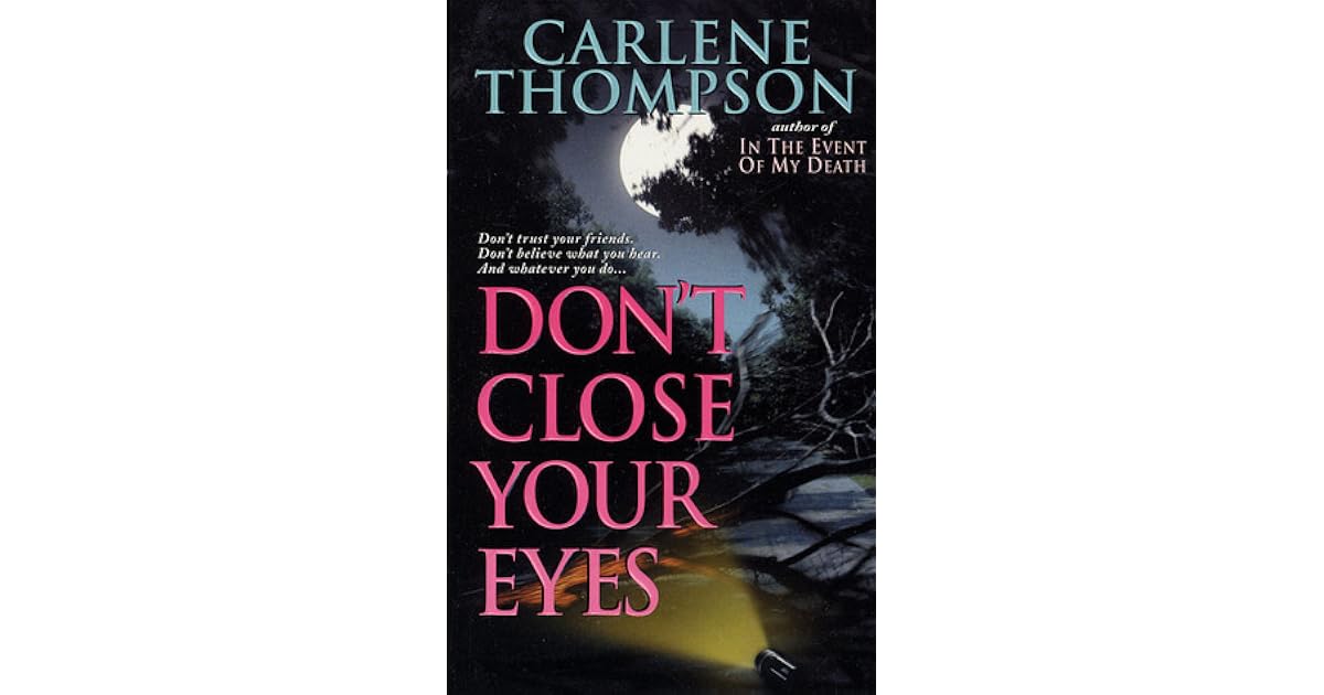 Don't Close Your Eyes by Carlene Thompson