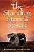 The Standing Stones Speak by Natasha Hoffman The Standing Stones Speak by Natasha Hoffman