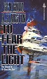 To Fear the Light (To Save the Sun, Book 2) To Fear the Light (To Save the Sun, Book 2)