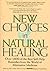 New Choices in Natural Heal...