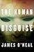The Human Disguise