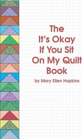 The It's Okay if You Sit on My Quilt Book (Paperback)