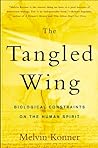The Tangled Wing: Biological Constraints on the Human Spirit