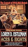 Aces & Eights: The Legend of Wild Bill Hickok