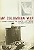 My Colombian War: A Journey...
