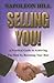 Selling You! by Napoleon Hill Selling You! by Napoleon Hill
