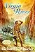 Virgin River by Richard S. Wheeler