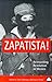 Zapatista!: Reinventing Revolution in Mexico