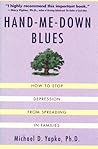 Hand-Me-Down Blues: How To Stop Depression From Spreading In Families Hand-Me-Down Blues: How To Stop Depression From Spreading In Families