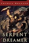 The Serpent Dreamer by Cecelia Holland