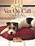 Vet On Call by The Editors of Pets: Part o...
