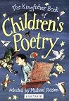 The Kingfisher Book of Children's Poetry The Kingfisher Book of Children's Poetry