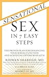 Sensational Sex in 7 Easy Steps: The Proven Plan for Enhancing Your Sexual Function and Achieving Optimum Health