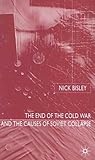 The End of the Cold War and the Causes of Soviet Collapse