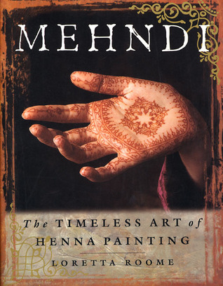 Mehndi : The Timeless Art of Henna Painting (Paperback)