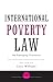 International Poverty Law: An Emerging Discourse (International Studies in Poverty Research)