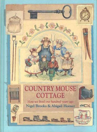 Country Mouse Cottage: How We Lived 100 Years Ago (Hardcover)