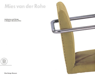 Mies van der Rohe: Architecture and Design in Stuttgart, Barcelona and Brno
