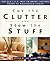 Cut the Clutter and Stow the Stuff