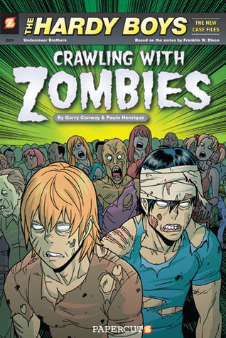 Crawling with Zombies (Hardy Boys: The New Case Files, #1)