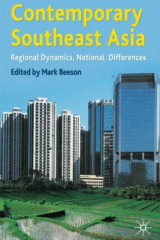 Contemporary South East Asia: Regional Dynamics, National Differences