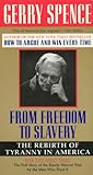 From Freedom To Slavery by Gerry Spence