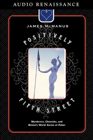 Positively Fifth Street: Murderers, Cheetahs, and Binion's World Series of Poker