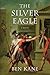 The Silver Eagle: A Novel of the Forgotten Legion (The Forgotten Legion Chronicles, 2)